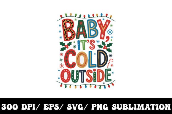 Baby It's Cold Outside Christmas Graphic: A Retro Design Essential