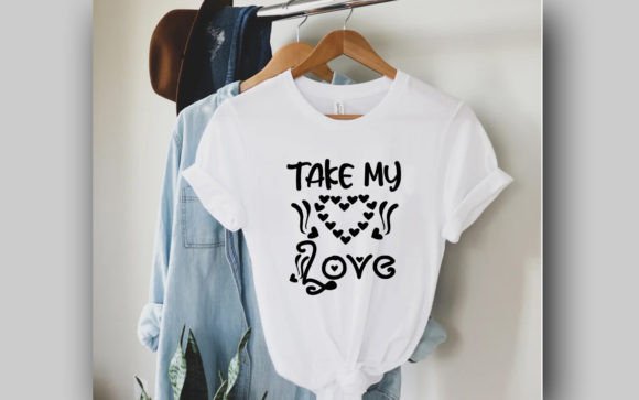 Crafting Valentine's Magic: The Take My Love SVG Design Guide