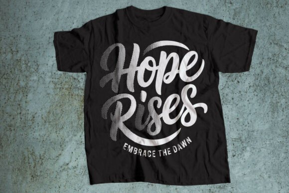 Hope Rises Graphic T-Shirt: Wear Your Resilience