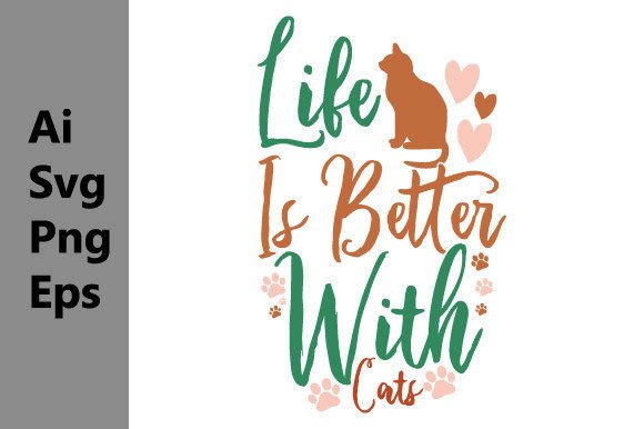 Life is Better with Cats: A Playful Graphic Tee Design
